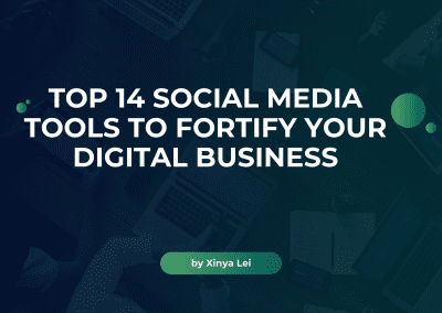 Top 14 Social Media Tools to Fortify Your Digital Business