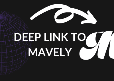 THE EASIEST WAY TO CREATE A DEEP LINK TO MAVELY