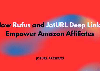 How Rufus and JotURL Deep Links Empower Amazon Affiliates