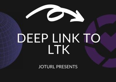 THE EASIEST WAY TO CREATE A DEEP LINK TO LTK